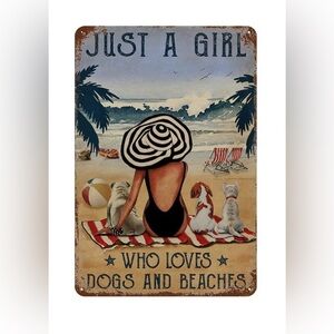 NEW Retro Tin‎ Sign "Just A Girl Who Loves Dogs And Beaches" 12" x 8"